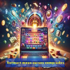 hotmart meus cursos comprados